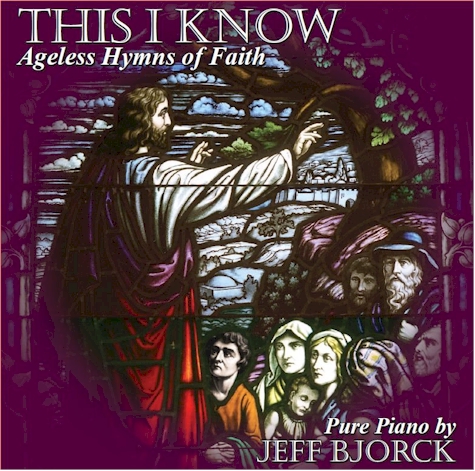 This I Know: Ageless Hymns of Faith(2007)